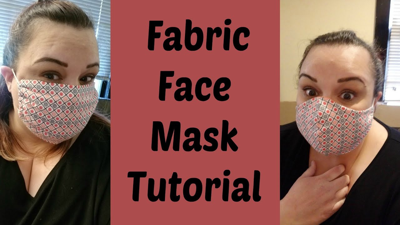 Fabric Face Mask Tutorial