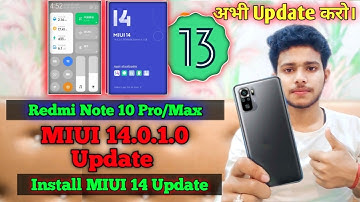How to Install MIUI 14 Update On Redmi Note 10 Pro/Max | Redmi Note 10 Pro/Max MIUI 14.0.1.0 Update
