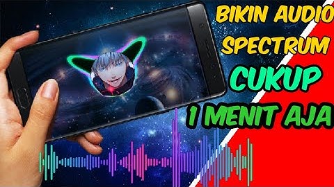 tutorial membuat audio spectrum di android - cukup 1 menit bro