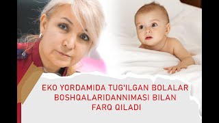 #4 EKO yordamida tug'ilgan bolalar boshqalaridan nimasi bilan farq qiladi