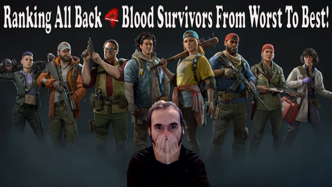 What Are The Best Characters In Back 4 Blood?! Ranking All Back 4 Blood Survivors From Worst To Best
