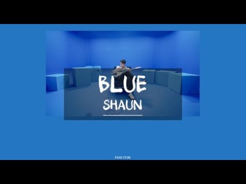 [韓繁中字] SHAUN 숀 - Blue (Feat.Wonstein 원슈타인)