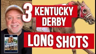 3 Kentucky Derby Longshots - You don't want to miss!