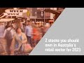 2 stocks you should own in Australia's retail sector for 2023