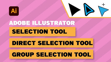 Selection tool, Direct Selection tool, Group Selection Tool l  Adobe Illustrator Tutorial  Part 01