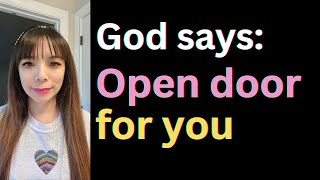 God will open the door for you; no one can shut down again!  #propheticword #dailypropheticword