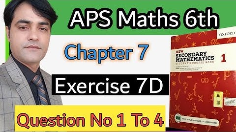 Exercise  7D Question NO 1 To 4 II Chapter 7 II APS Maths 6th II New Secondary Mathematics Book 1.