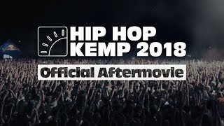 Hip Hop Kemp 2018 OFFICIAL AFTERMOVIE - HHK 2018 Highlights