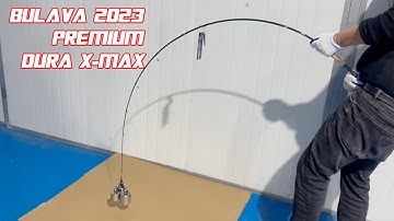 Cần lure Bulava 2023 Premium và Dura X-Max cho ai thích chơi bạo lực