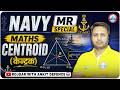 Calculator Series for Maths | Maths Centroid Tricks | Navy MR Maths | Maths For Navy MR By Raksh Sir