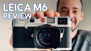 Leica M6 Review & TOP 10 Questions Answered