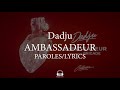 DADJU - AMBASSADEUR (ANIMATEUR : BRIGADE) [Paroles/Lyrics] (AUDIO OFFICIEL)