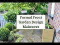 Formal Front Garden Design Makeover