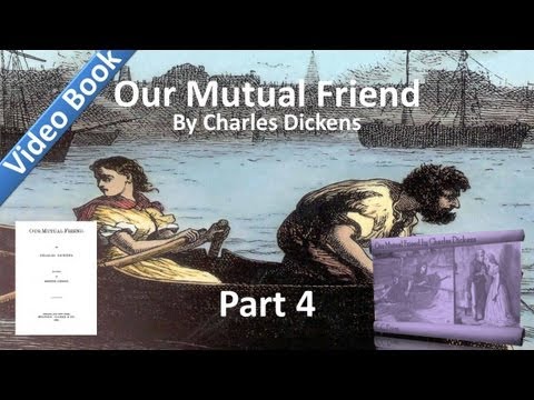 Part 04 - Our Mutual Friend Audiobook by Charles D...