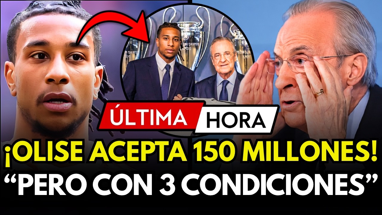 🚨BOMBAZO: EL BAYERN ACEPTA 150 MILLONES DE FLORENTINO PERO OLISE PONE 3 CONDICIONES PARA FICHAR