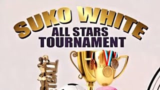 Sukowhite All Stars Tournament