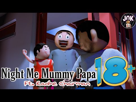 JOK - Night Me Mummy Papa 18 Ft. Radhe Chairman