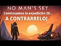 “No Man's Sky - Expedición 20... Se Nos Acaba el Tiempo”