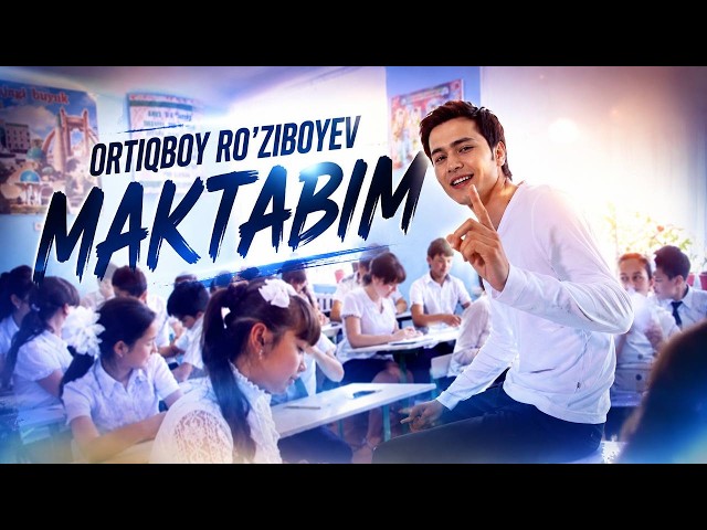 ORTIQBOY RO'ZIBOYEV-MAKTABIM
