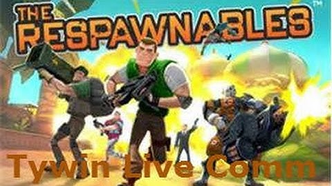 The Respawnables Live Comm w/Tywin