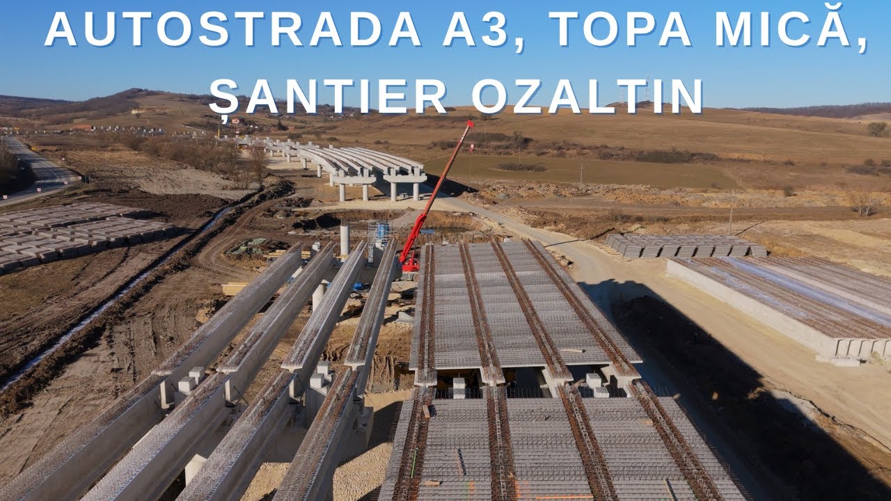 AUTOSTRADA A3, TOPA MICĂ, ȘANTIER OZALTIN