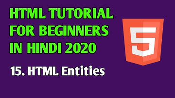 HTML Entities | HTML Tutorial for beginners in Hindi 2020