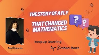 The story of the fly that changed mathematics | coordinate geometry| René Descartes| keepup learning