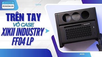 [PCNGON] Trên tay vỏ case máy tính Mini ITX XIKII INDUSTRY FF04 LP #itx