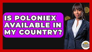 Is Poloniex Available In My Country? - CryptoBasics360.com