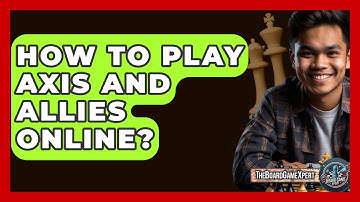 How To Play Axis And Allies Online? - The Board Game Xpert