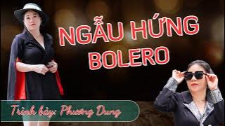 Ngẫu Hứng Bolero - Cover Phương Dung