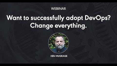 Webinar: Want to successfully adopt DevOps?