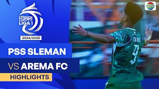 PSS Sleman VS Arema FC - Highlights | BRI Liga 1 2024/25
