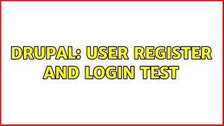 Drupal: User register and login test