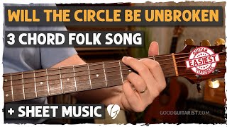 Learn This FOLK CLASSIC: Will The Circle Be Unbroken Guitar Tutorial | Easy 3 Chords &amp; Strumming