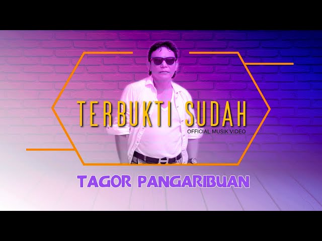 Tagor Pangaribuan - Terbukti Sudah (Official Lyric Video) class=