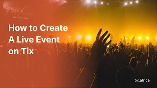 How to create a live event on Tix screenshot 3