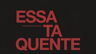 Chase & Status – Essa Ta Quente (feat. Skrillex)