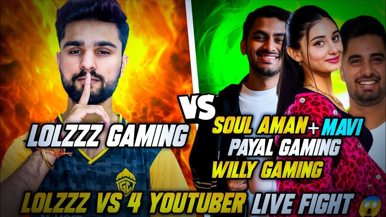 LolzZz Gaming vs Payal Gaming & Soul Aman+mavi +willy ! LolzZz vs 4 Youtuber Live Fight