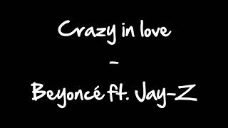 Beyoncé Ft Jay Z - Crazy In Love Lyrics. [ FRANCKYZIC™ ].