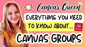 Canvas Groups - A Comprehensive Guide for Teachers