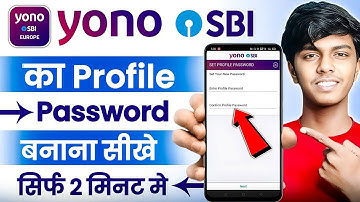 How to create Yono SBI profile password?