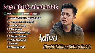 Meski Takkan Selalu Indah  Adiw  Jangan Paksa Rindu  Ifan Seventeen  Lagu Pop Terpopuler 2026