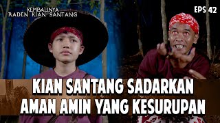Kian Santang COba Sadarkan Aman Amin Yang Kesurupan | KEMBALINYA RADEN KIAN SANTANG | EPS. 42