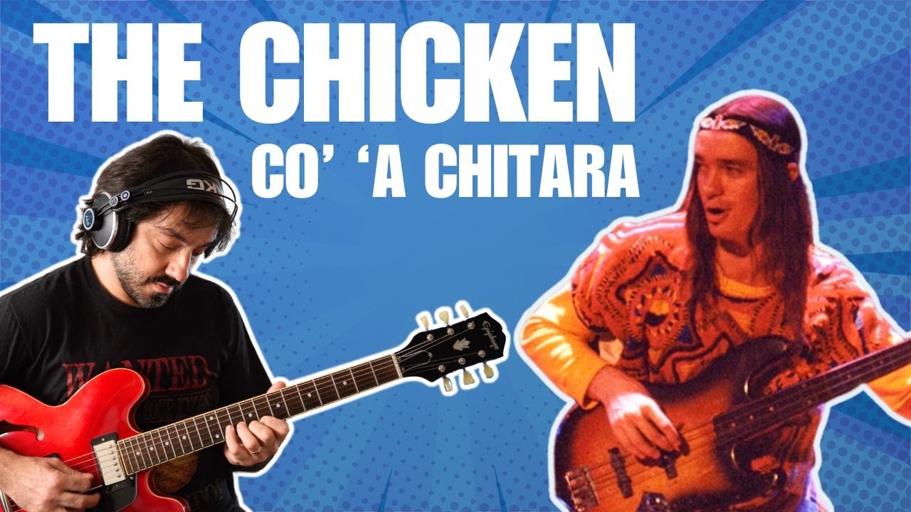 JACO PASTORIUS - THE CHICKEN:  imparalo con la chitarra!