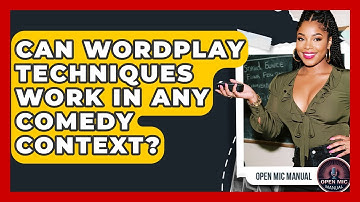Can Wordplay Techniques Work In Any Comedy Context? - Open Mic Manual