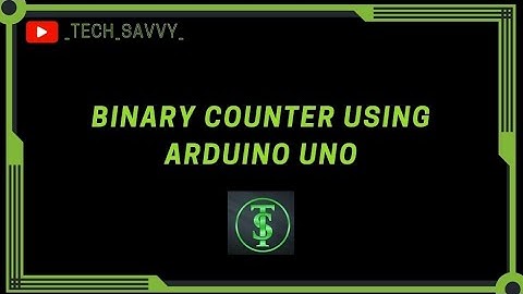 Binary Counter Using Arduino UNO