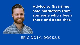 Advice to first time solo marketers