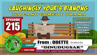 LAUGHINGLY YOURS BIANONG #215 | DINUDUGSAK | ILOCANO DRAMA | LADY ELLE PRODUCTIONS screenshot 5