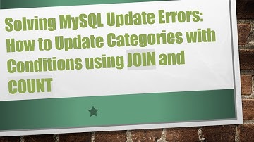 Solving MySQL Update Errors: How to Update Categories with Conditions using JOIN and COUNT
